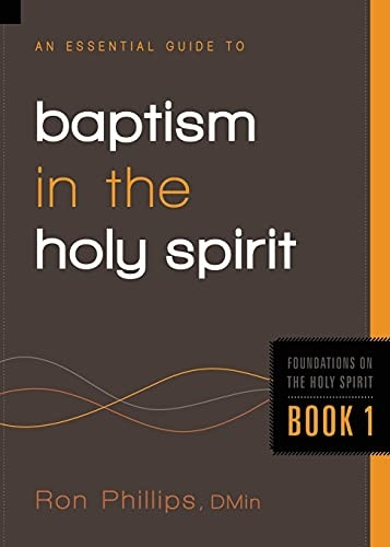 Essential Guide to Baptism in the Holy Spirit An Book 1 PB (Foundations on the Holy Spirit)