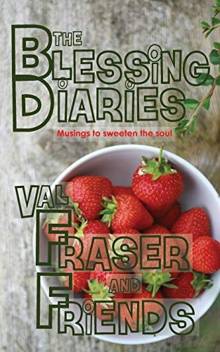 The Blessing Diaries: Volume One: Paperback Edition (The Blessing Diaries)