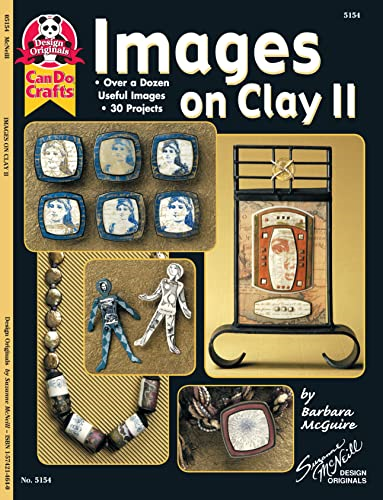 Images on Clay 2: Over a Dozen Useful Images, 30 Projects