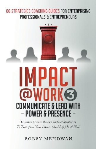 Impact@work Vol3: Communicate & Lead with Power & Presence