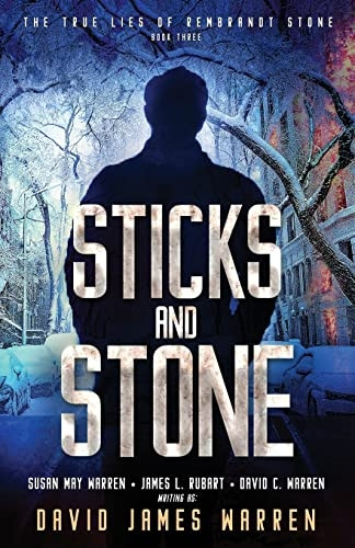 Sticks and Stone: A Time Travel Thriller (True Lies of Rembrandt Stone The)