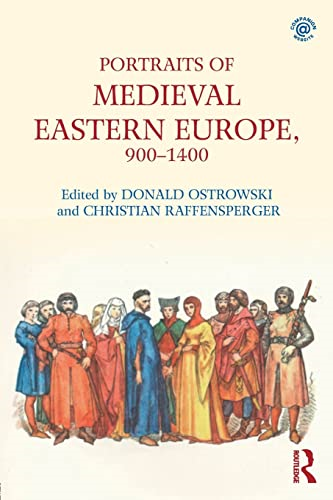 Portraits of Medieval Eastern Europe, 800-1250