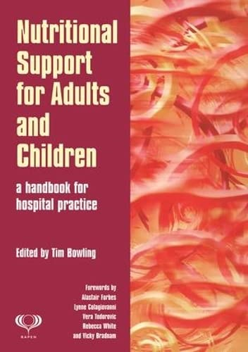 Nutritional Support for Adults and Children: A Handbook for Hospital Practice: 6
