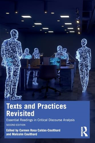 Texts and Practices Revisited: Essential Readings in Critical Discourse Analysis