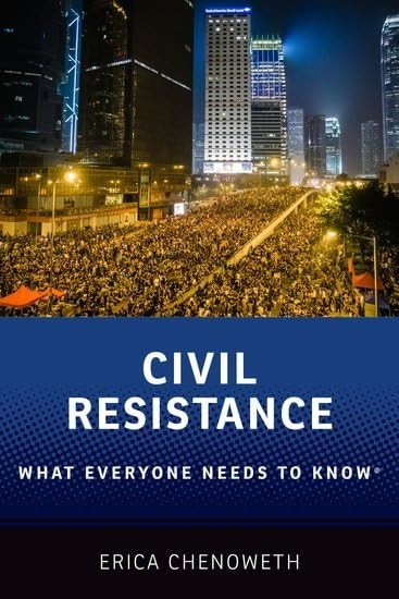 Civil Resistance: What Everyone Needs to Know (R) (What Everyone Needs To Know (R))