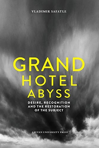 Grand Hotel Abyss: Desire, Recognition and the Restoration of the Subject (Figures of the Unconscious)