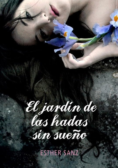 El bosque de los corazones dormidos 2. El jardín de las hadas sin sueño