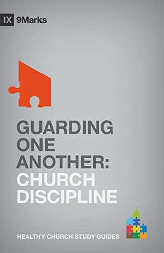 Guarding One Another PB (9marks Healthy Church Study Guides)