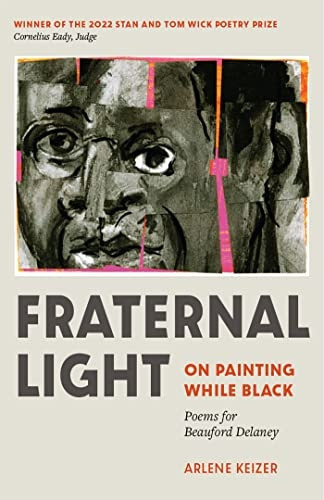 Fraternal Light: On Painting While Black (Wick First Book)