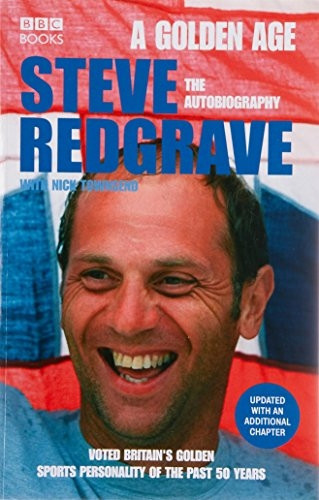 A Golden Age - Steve Redgrave The Autobiography: A Golden Age - The Autobiography