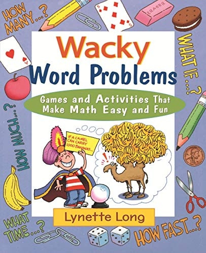 Wacky Word Problems: Games and Activities That Make Math Easy and Fun (Magical Math)