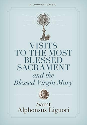 Visits to the Most Blessed Sacrament &amp; the Blessed Virgin Mary