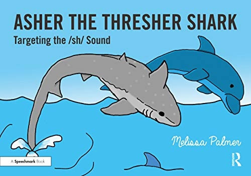 Asher the Thresher Shark: Targeting the sh Sound (Speech Bubbles 2)