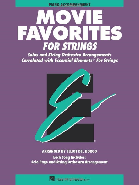 Movie Favorites Piano Accompaniment: Solos and String Orchestra Arrangements Correlated with Essential Elements String Methods (Essential Elements for Strings)