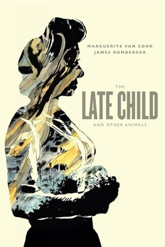 The Late Child & Other Animals