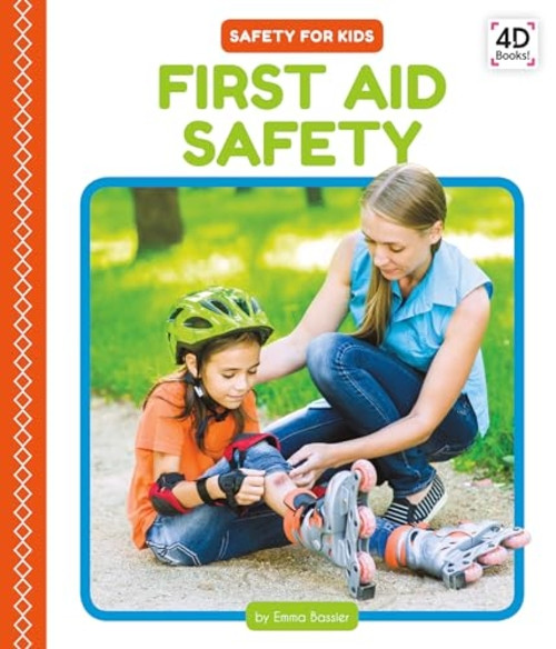 First Aid Safety (Safety for Kids)