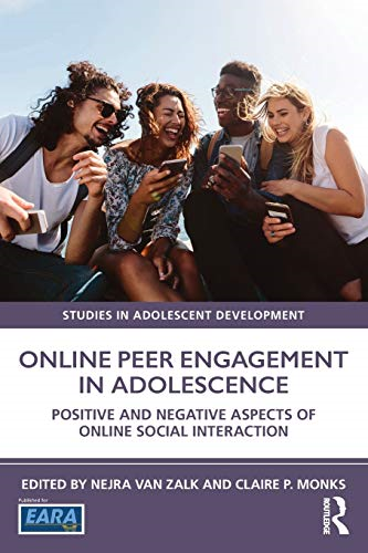 Online Peer Engagement in Adolescence: Positive and Negative Aspects of Online Social Interaction (Studies in Adolescent Development)
