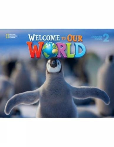 Welcome to Our World: Student Book 2: American English