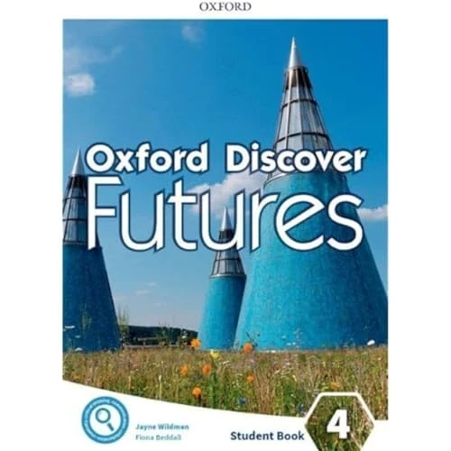 Oxford Discover Futures: Level 4: Student Book (Oxford Discover Futures)