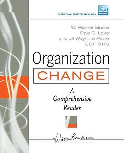 Organization Change: A Comprehensive Reader (JB Warren Bennis Series)