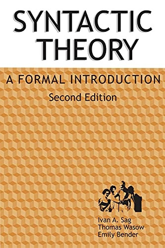 Syntactic Theory: A Formal Introduction (CSLI Lecture Notes)