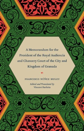 A Memorandum for the President of the Royal Audiencia and Chancery Court of the City and Kingdom of Granada