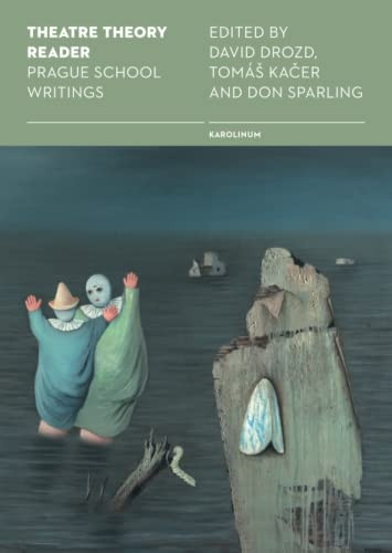 Theatre Theory Reader: Prague School Writings
