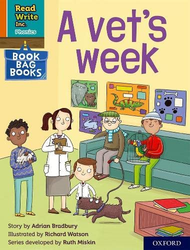 Read Write Inc. Phonics: Orange Set 4 Book Bag Book 2 A vet's week (Read Write Inc. Phonics)