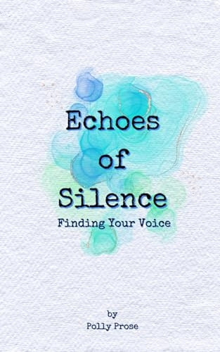 Echoes of Silence: Finding Your Voice