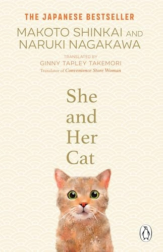 She and her Cat: for fans of Travelling Cat Chronicles and Convenience Store Woman
