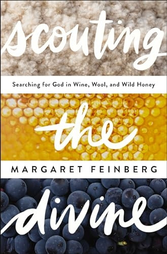 Scouting the Divine: My Search for God in Wine, Wool, and Wild Honey