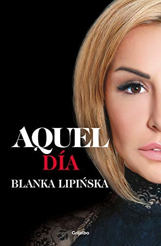 Aquel día : la continuación de la novela erótica 365 días, en la que se inspiró la exitosa película emitida por Netflix
