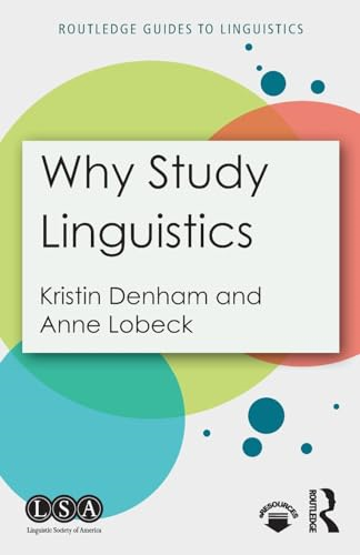 Why Study Linguistics (Routledge Guides to Linguistics)
