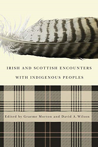 Irish and Scottish Encounters With Indigenous Peoples
