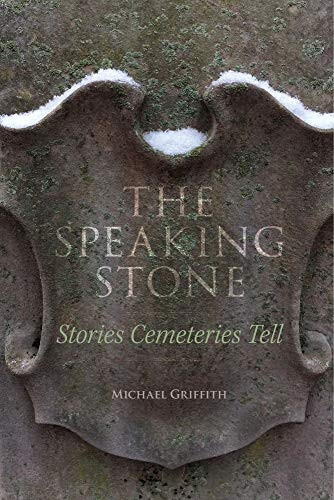 The Speaking Stone - Stories Cemeteries Tell
