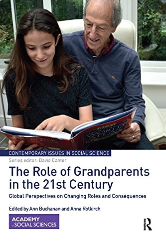The Role of Grandparents in the 21st Century: Global Perspectives on Changing Roles and Consequences (Contemporary Issues in Social Science)
