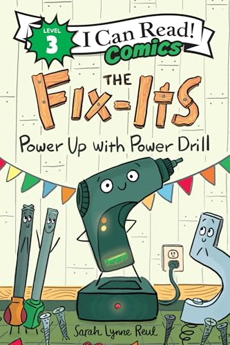 The Fix-Its: Power Up with  Power Drill (I Can Read  Comics Level 3)