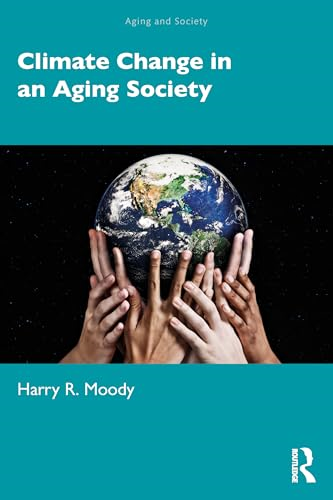 Climate Change in an Aging  Society (Aging and  Society)