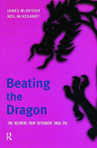 Beating the Dragon: the Recovery from Dependent Drug Use