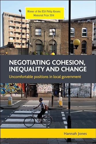 Negotiating Cohesion, Inequality and Change: Uncomfortable Positions in Local Government