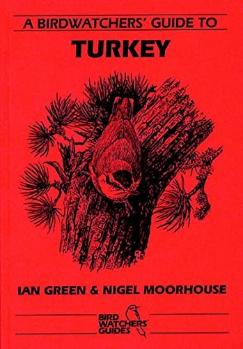 A Birdwatchers' Guide to Turkey: Site Guide (Where to Watch Guides)