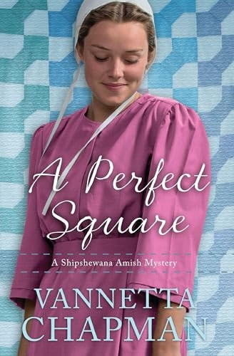 A Perfect Square: An Amish  Mystery (A Shipshewana Amish Mystery)