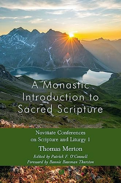 A Monastic Introduction to Sacred Scripture: Novitiate Conferences on Scripture and Liturgy 1