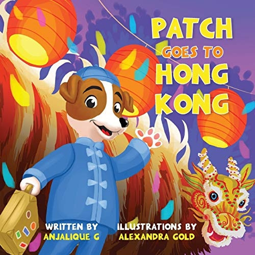 Patch Goes to Hong Kong (Patch the Jack Russell Terrier Adventure Series)