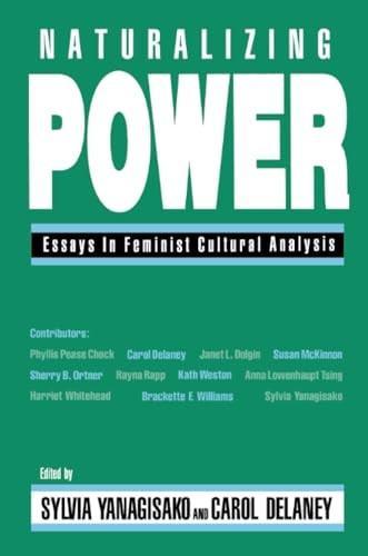 Naturalizing Power: Essays in Feminist Cultural Analysis