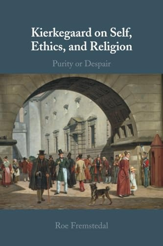 Kierkegaard on Self, Ethics, and Religion : Purity or Despair