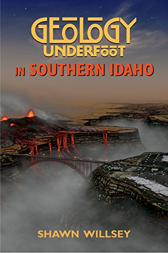 Geology Underfoot in Southern Idaho (Geology Underfoot)