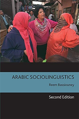 Arabic Sociolinguistics: Second Edition