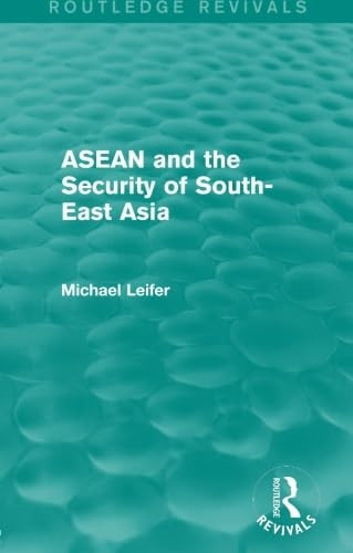 ASEAN and the Security of South-East Asia (Routledge Revivals) (Routledge Revivals)