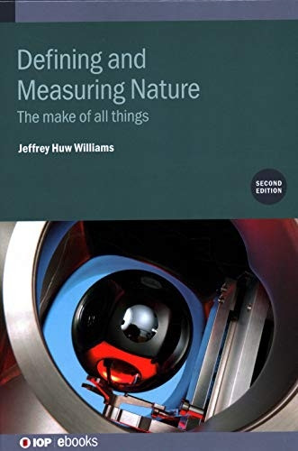 Defining and Measuring Nature (Second Edition): The make of all things (IOP ebooks)
